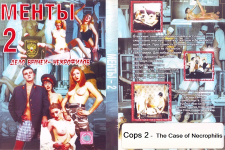 Russian porn movie "Cops 2: The case of doctors Nekrophils".
