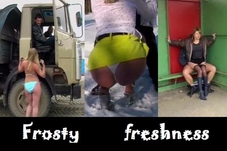«Frosty Freshness» 20 degrees below zero for dirty fucking.
